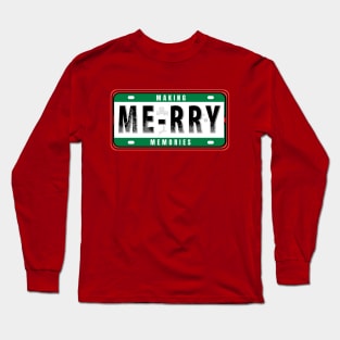 MAKING MERRY MEMORIES CHRISTMAS HOLIDAY NUMBER PLATE Long Sleeve T-Shirt